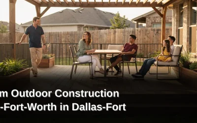Custom Outdoor Construction Dallas-Fort-Worth in Dallas-Fort Worth
